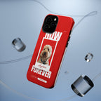 Custom Print Phone Case - Now and Forever