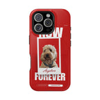 Custom Print Phone Case - Now and Forever