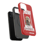 Custom Print Phone Case - Now and Forever