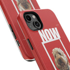 Custom Print Phone Case - Now and Forever