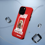 Custom Print Phone Case - Now and Forever