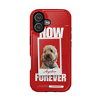 Custom Print Phone Case - Now and Forever