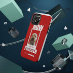 Custom Print Phone Case - Now and Forever