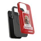 Custom Print Phone Case - Now and Forever