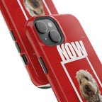 Custom Print Phone Case - Now and Forever
