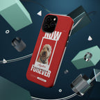 Custom Print Phone Case - Now and Forever