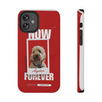 Custom Print Phone Case - Now and Forever