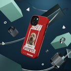 Custom Print Phone Case - Now and Forever