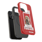 Custom Print Phone Case - Now and Forever